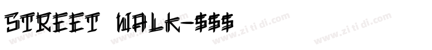 Street Walk字体转换